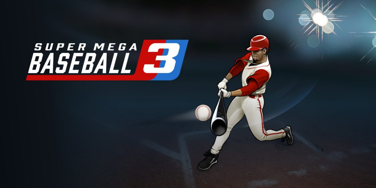 Super Mega Baseball 3 Review Switch Player